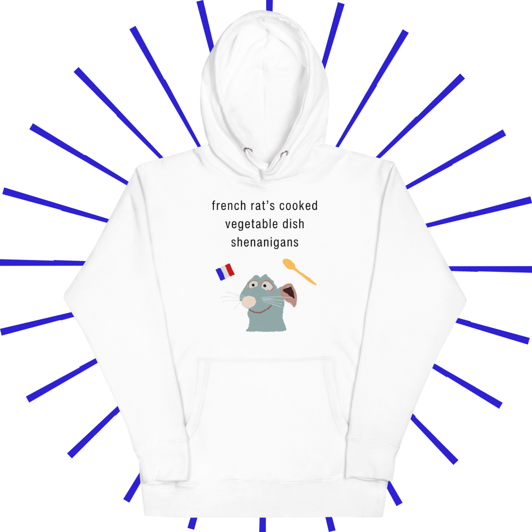 Front side of a white hoodie with plain black text reading "french rat's cooked vegetable dish shenanigans." Below that are three shakily rendered drawings, as if done on MS Paint. The most prominent drawing in the center is the face of Remy from Ratatouille from the chest up. To the left of his face is a splotchy French flag. To his right is a yellowish wooden spoon. Below that is a front pouch.