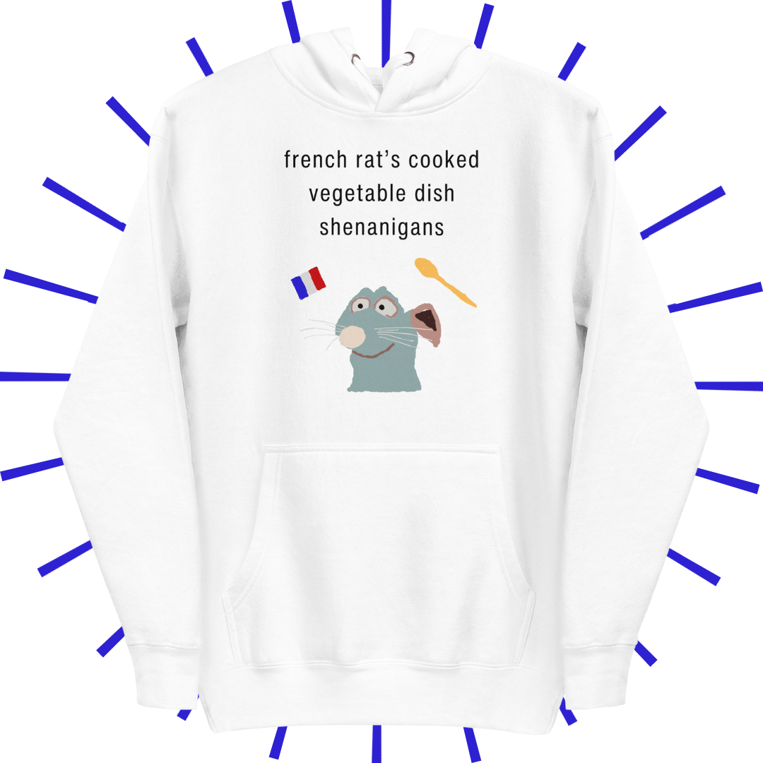 Front side of a white hoodie (hood tucked behind) with plain black text reading "french rat's cooked vegetable dish shenanigans." Below that are three shakily rendered drawings, as if done on MS Paint. The most prominent drawing in the center is the face of Remy from Ratatouille from the chest up. To the left of his face is a splotchy French flag. To his right is a yellowish wooden spoon. Below that is a front pouch.