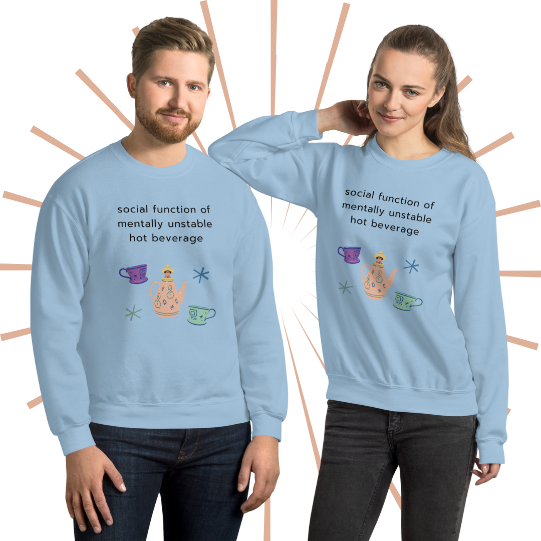 Social Function of the Mentally Unstable Hot Beverage Sweatshirt