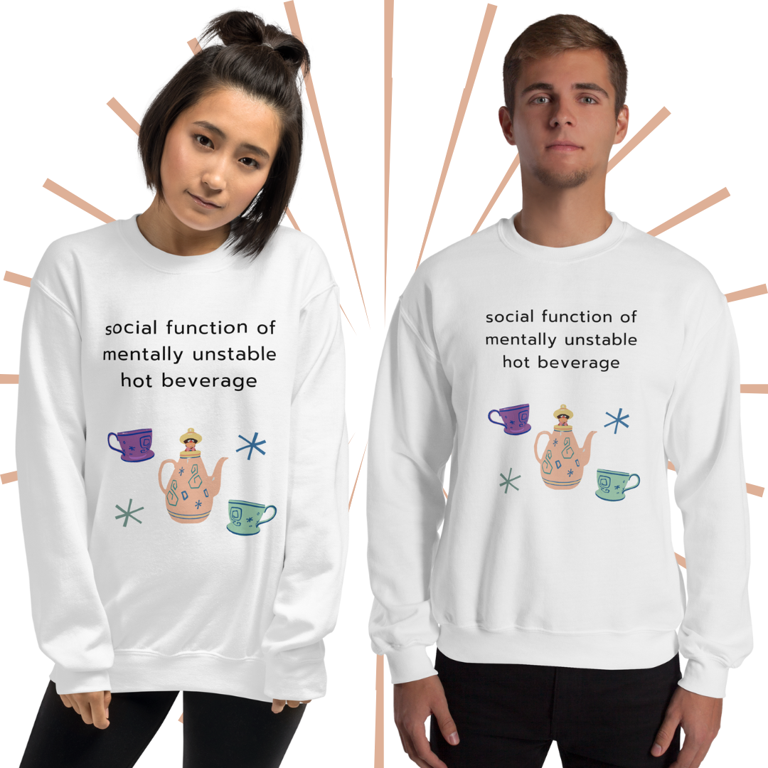 Social Function of the Mentally Unstable Hot Beverage Sweatshirt